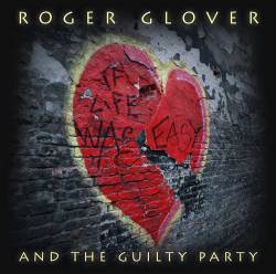 Roger Glover : If Life Was Easy